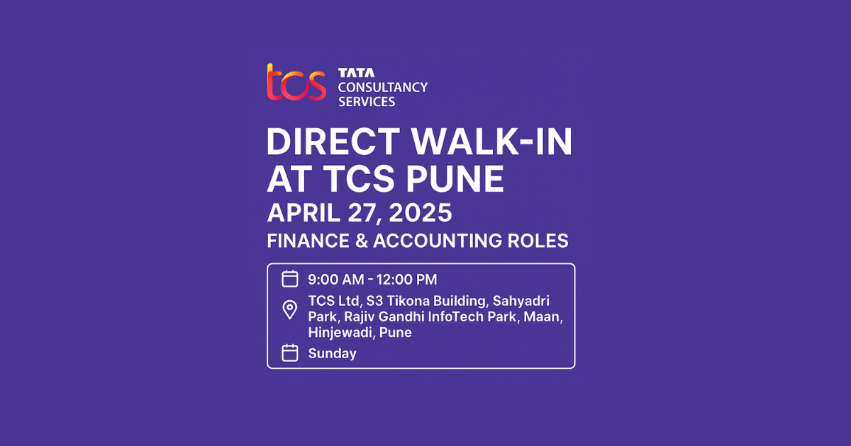 Direct Walk-In at TCS Pune on April 27, 2025 – Finance & Accounting Roles